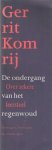 Komrij, Gerrit - De ondergang van het regenwoud. Over zekere leerstoel Komrij, Gerrit - De ondergang van het regenwoud. Over zekere leerstoel