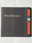 Berge, Julius ten, Ton den Boon, Gijs Mulder e.a. - Wat de klok meet