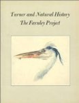 Lyles, Anne. - Turner and natural history, The Farnley Project