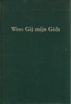 Herpen e.a., Ds. W. van - Wees Gij mijn Gids (dagboek)