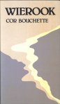 Bouchette, Cor - Wierook