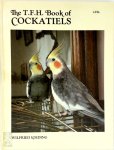 Wilfried Loeding - The T.F.H. Book of Cockatiels