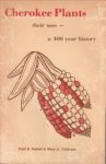 HAMEL, PAUL B. / CHILTOSKEY, MARY U - Cherokee plants and their uses - a 400 year history