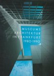 Lampugnani, Magnagno Vittorio - Museumarchitektur in Frankfurt
