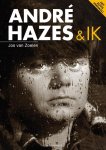 Jos van Zoelen, Hans van den Heuvel - Andre Hazes en ik