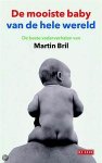 Bril, Martin - De mooiste baby van de hele wereld / de beste vaderverhalen van Martin Bril