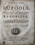 Mey, de Johannes - Rare pamphlet 1674  | Vervolgh van Euzooia bestaende in eenige korte Aanteykeningen, over het oprechten van een Wel-gestelde en Gelukkige Republyck door Johannem de Mey, Middelburg Thomas Berry 1674, 40 pp.