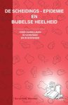 Werkman Sietse H.W. - DE SCHEIDINGS - EPIDEMIE EN BIJBELSE HEELHEID  -  over huwelijken in verstand en in boosheid
