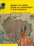 Vandenbergh, Francien - Spiegel van steden, dorpen en landschappen in Zuid Nederland