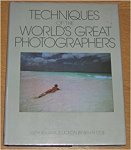 Coe, Brian (introduction) - Techniques of the World's Great Photographers