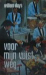Duys, Willem - Voor mijn vuist weg