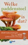 Andreas Gminder - Welke is dat? Natuurgidsen  -   Welke paddenstoel is dat?