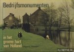 Feis, B.R. & P. Nijhof - Bedrijfsmonumenten in het groene hart van Holland. Een verkenning van monumenten van bedrijf en techniek in Midden-Holland en West-Utrecht