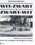 Paul Van Damme - Wit-zwart in zwart-wit Samen en toch apart: foto's en verhalen uit Belgisch-Congo