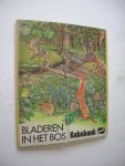 Horst, M.van der (I.V.N.) / Michielsen,Illustr. - Bladeren in het Bos