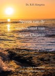 Ds. R.H. Keegstra - Sporen van de wederkomst van Jezus Christus De 21e eeuw en de wederkomst naar de Openbaring van Johannes