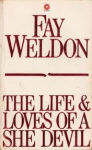 Weldon, Fay - THE LIFE AND LOVES OF A SHE DEVIL