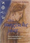 Zsuzsanna E. Budapest - Het magische jaar Zsuzsanna E. Budapest - Het magische jaar
