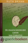 Bryan, Ruth - De onafscheidelijke liefde van Christus *nieuw* --- Deel 4 Bryan, Ruth - De onafscheidelijke liefde van Christus *nieuw* --- Deel 4