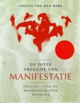 Berg, Loucas van den - De diepe vreugde van manifestatie - Een leer-, lees- en wandelboek over bezieling