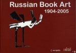 LEMMENS, A. / STOMMELS, S.-A. / COSTER, A. de - Russian Book Art 1904-2005. A Selection from the LS Collection. Documented by Albert Lemmens and Serge-Aljosja Stommels. With an introduction by Annie de Coster.