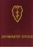 KAROLEVITZ, Robert F. [Ed.] & Donald A. MUNDT [Ills.] - The 25th Division and World War 2.