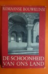 Ozinga Prof. M.D. - De schoonheid van ons land: Romaanse bouwkunst