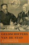M. van Der Heijden - Geldschieters van de stad Financiële relaties tussen stad, burgers en overheden 1550-1650