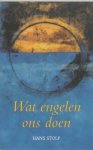 Hans Stolp - Wat engelen ons doen