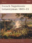 Crowdy, Terry (Illustrated by Christa Hook) - French Napoleonic Infantryman 1803-15 (Warrior , 57), 64 pag. paperback, gave staat