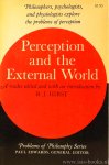HIRST, R.J., (ED.) - Perception and the external world. Readings selected, edited and furnished wit an introductory essay.