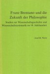Werle, Josef M. - Franz Brentano und die Zukunft der Philosophie. Studien zur Wissenschaftsgeschichte und Wissenschaftssystematik im 19. Jahrhundert.