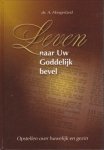 Hoogerland, Ds. A. - Leven naar Uw Goddelijk bevel