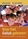 T. van Gelder ; F. de Vos - Voor het Geluk geboren