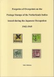 Mellama, Marc R. - Forgeries of Overprints on the Postage Stamps of the Netherlands Indies issued during the Japamese Occupation 1942 - 1945