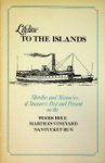 Collective - Lifeline to the Islands Sketches and Memories of Steamers, Past and Present on the Woods Hole, Martha's Vineyard Nantucket |Run