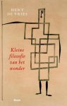 Vries, Hent de - Kleine filosofie van het wonder Vries, Hent de - Kleine filosofie van het wonder