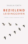 Anselm Grün - Bezielend leidinggeven impulsen vanuit de regel van Benedictus van Nursia