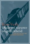 Kees Vuyk - Oude en nieuwe ongelijkheid Over het failliet van het verheffingsideaal