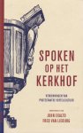 Exalto, John & Lieburg, Fred van (red.) - Spoken op het kerkhof: verkenningen van de protestantse vertelcultuur