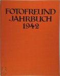 R. Ottwil Maurer - Photofreund Jahrbuch 1942 Herausgegeben von R. Ottwil Maurer. Schriftleiter der Zeitschriften Photofreund - Der Photo-Amateur - Der Kino-Amateur - Photo-Woche R. Ottwil Maurer - Photofreund Jahrbuch 1942 Herausgegeben von R. Ottwil Maurer. Schriftleiter der Zeitschriften Photofreund - Der Photo-Amateur - Der Kino-Amateur - Photo-Woche