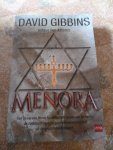 Gibbins, D. - Menora / van de val van Rome tot de laatste dagen van de Nazi's. De zoektocht naar de grootste verloren schat uit de geschiedenis begint