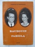 Ydewalle, Charles d'- - Baudouin et Fabiola. Ydewalle, Charles d'- - Baudouin et Fabiola.