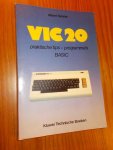 SICKLER, ALBERT, - Commodore Vic 20. Praktische tips. Programma`s voor Basic.