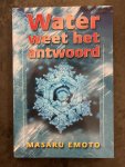 EMOTO, Masaru - Water weet het antwoord