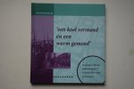 Groeneweg, Ronald - Een Koel Verstand en een Warm Gemoed  een greep uit 80 jaar volkshuisvesting in Vreewijk, Lombardijen en daarbuiten
