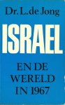 Jong, Dr. L. de - Israël en de wereld in 1967