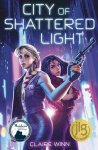 Claire Winn - City of Shattered Light / Requiem Dark