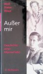 Wiest, Wolf Dieter - Ausser mir: Geschichte einer Männerliebe Wiest, Wolf Dieter - Ausser mir: Geschichte einer Männerliebe