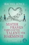 Rachel Joyce - Mister Franks fabelhaftes Talent für Harmonie